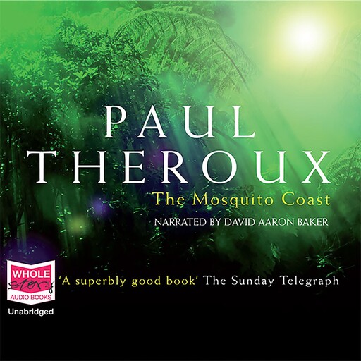 The Mosquito Coast, Paul Theroux