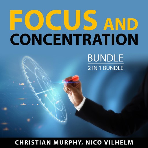 Focus and Concentration Bundle, 2 in 1 Bundle, Nico Vilhelm, Christian Murphy