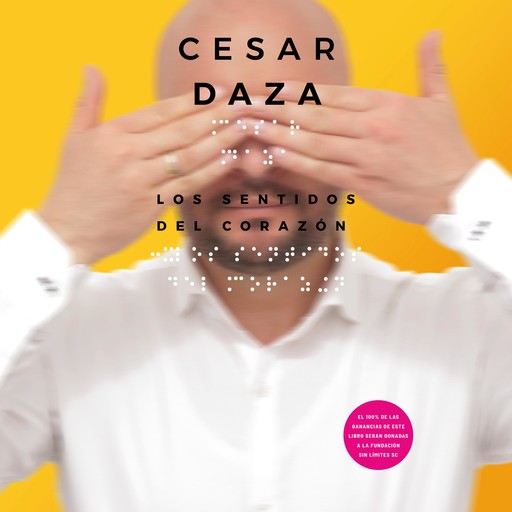 Los sentidos del corazón, César Daza