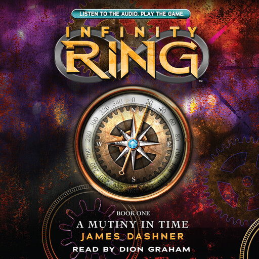 A Mutiny in Time (Infinity Ring, Book 1), James Dashner