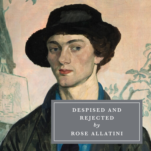 Despised and Rejected, Rose Allatini