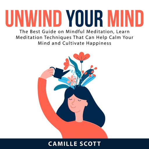 Unwind Your Mind, Camille Scott