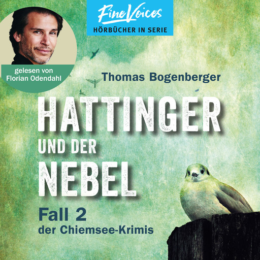 Hattinger und der Nebel - Hattinger, Band 2 (ungekürzt), Thomas Bogenberger