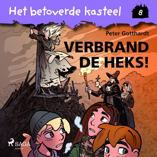 Het betoverde kasteel 8 – Verbrand de heks!, Peter Gotthardt