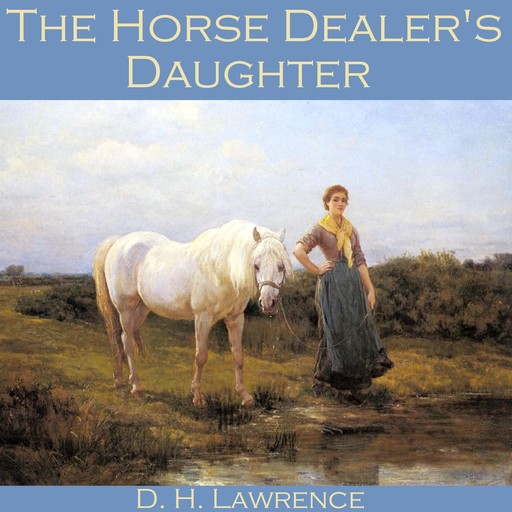 The Horse Dealer's Daughter, David Herbert Lawrence