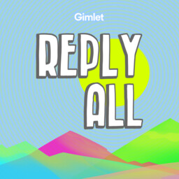 “Podcast: Reply All” – a bookshelf, Gimlet