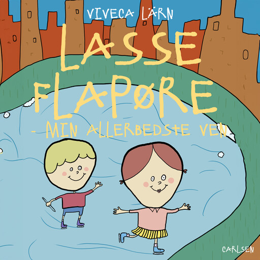 Lasse Flapøre. Min allerbedste ven, Viveca Lärn