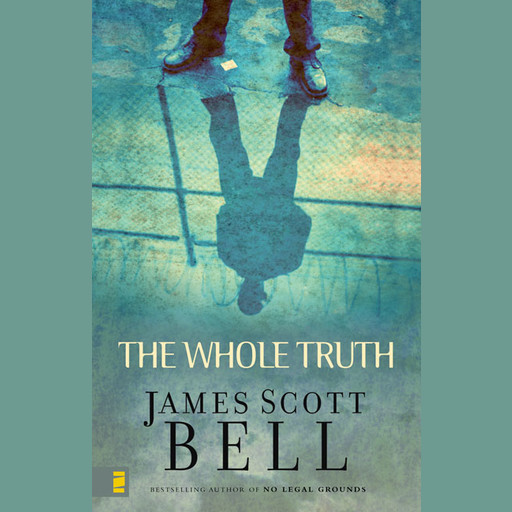 The Whole Truth, James Scott Bell