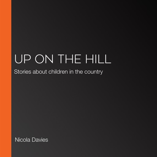 Up on the Hill, Nicola Davies