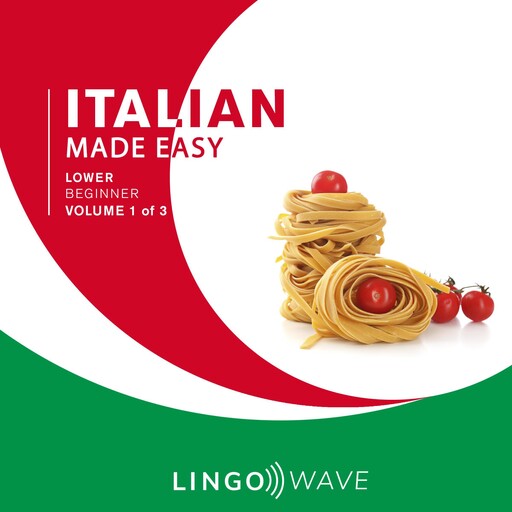 Italian Made Easy - Lower beginner - Volume 1 of 3, Lingo Wave