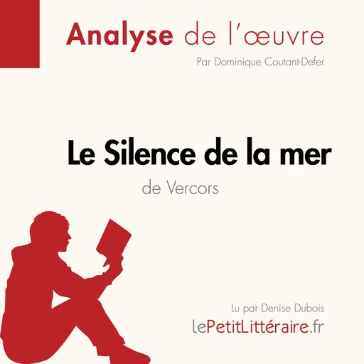 Le Silence de la mer de Vercors (Analyse de l'oeuvre), Dominique Coutant-Defer, LePetitLitteraire, Alexandre Randal