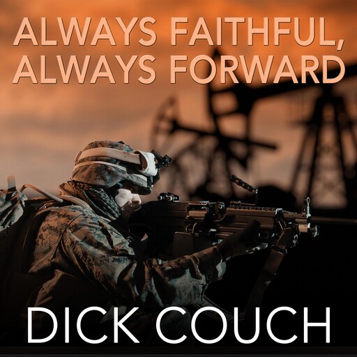 Always Faithful, Always Forward, Dick Couch