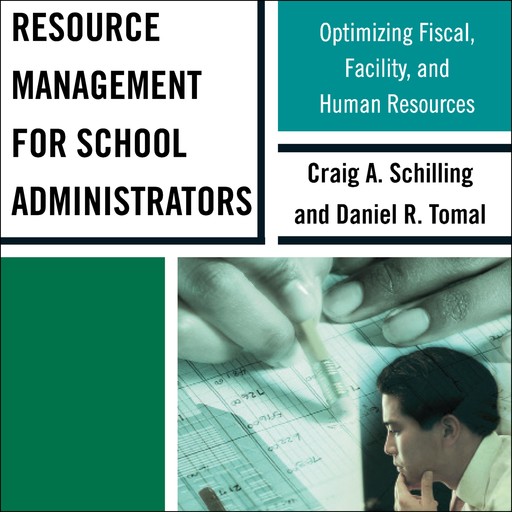 Resource Management for School Administrators, Craig A. Schilling, Daniel R. Tomal