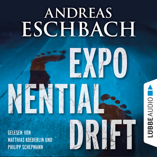 Exponentialdrift (ungekürzt), Andreas Eschbach