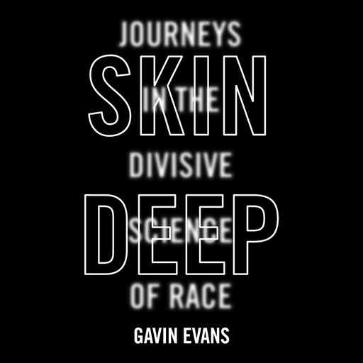 Skin Deep, Gavin Evans