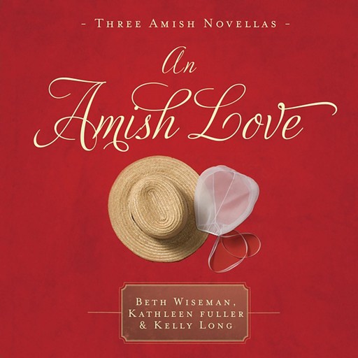 An Amish Love, Beth Wiseman, Kelly Long, Kathleen Fuller