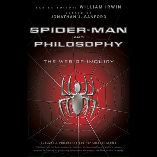 Spider-Man and Philosophy, William Irwin, Jonathan J. Sanford