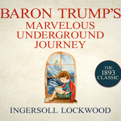 Baron Trump's Marvelous Underground Journey - Baron Trump 2 (Unabridged), Ingersoll Lockwood