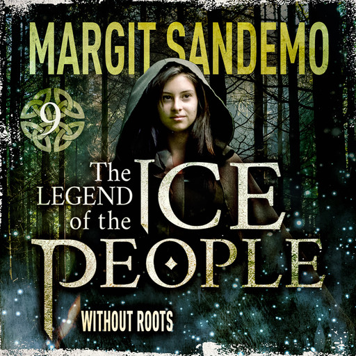 The Ice People 9 - Without Roots, Margit Sandemo