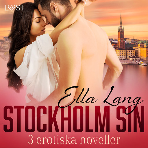 Stockholm Sin: 3 erotiska noveller, Ella Lang