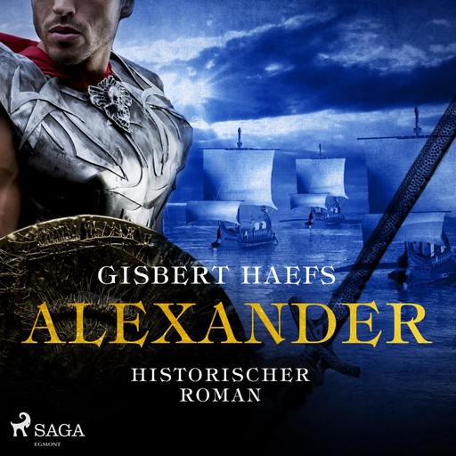 Alexander - Historischer Roman (Ungekürzt), Gisbert Haefs