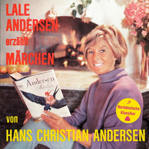 Lale Andersen erzählt Märchen von Hans-Christian Andersen (Ungekürzt), Hans-Christian Andersen