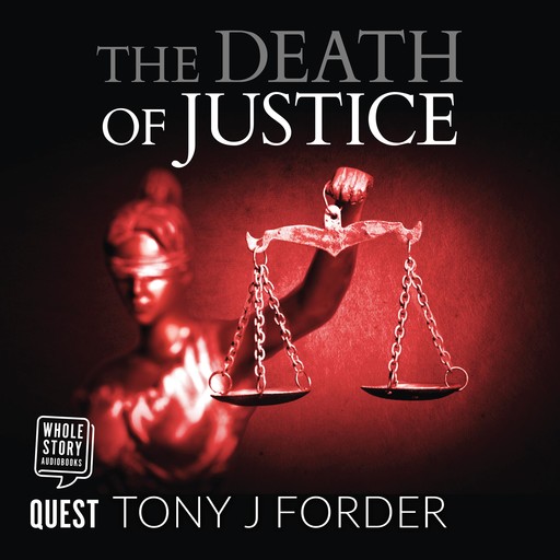 The Death of Justice, Tony J. Forder