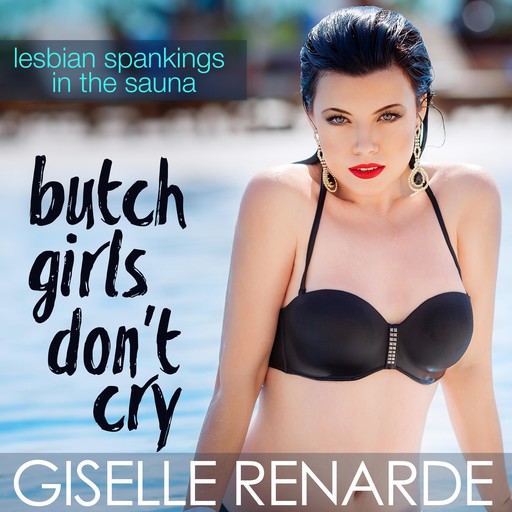 Butch Girls Don’t Cry, Giselle Renarde