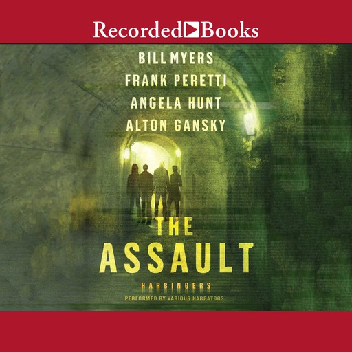 The Assault, Angela Hunt, Alton Gansky, Bill Myers, Frank Peretti