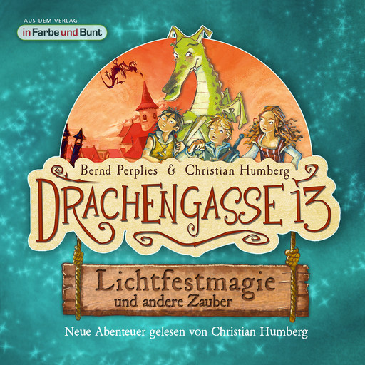 Drachengasse 13 - Lichtfestmagie und andere Zauber, Bernd Perplies, Christian Humberg