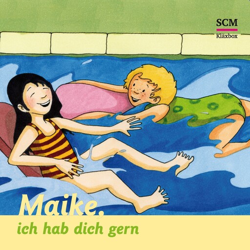 02: Maike, ich hab dich gern, Bärbel Löffel-Schröder