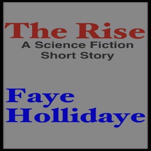 The Rise, Faye Hollidaye