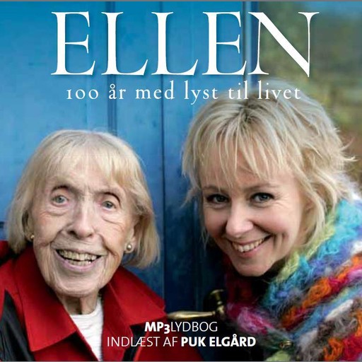 ELLEN 100 år med lyst til livet, Puk Elgård