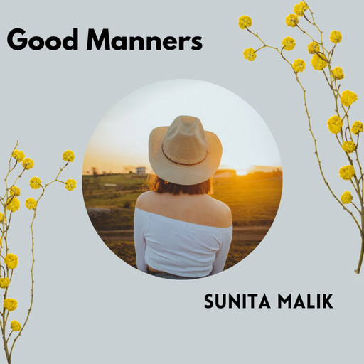 Good Manners, Sunita Malik