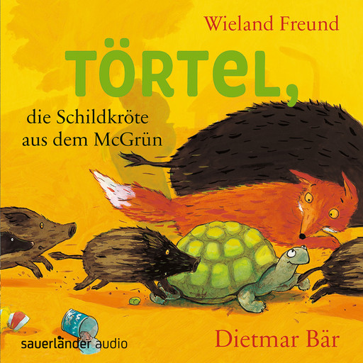 Törtel, die Schildkröte aus dem McGrün - Törtel, Band 1 (Autorisierte Lesefassung), Wieland Freund