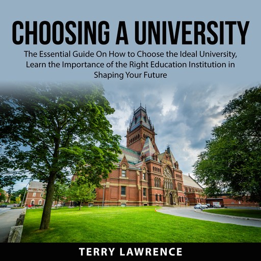 Choosing a University, Terry Lawrence