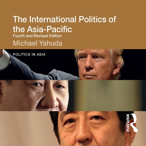 The International Politics of the Asia-Pacific, Michael Yahuda
