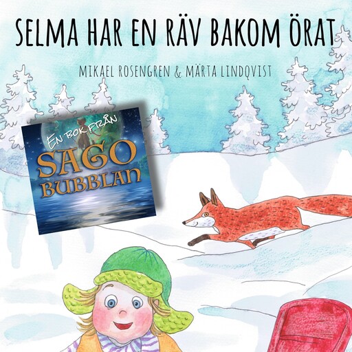 Selma har en räv bakom örat, Mikael Rosengren