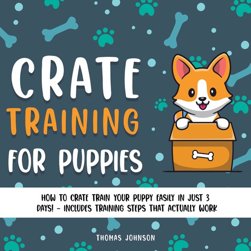 Crate Training for Puppies, THOMAS Johnson