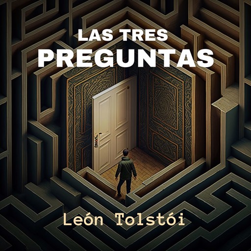 Las Tres Preguntas, León Tolstoi
