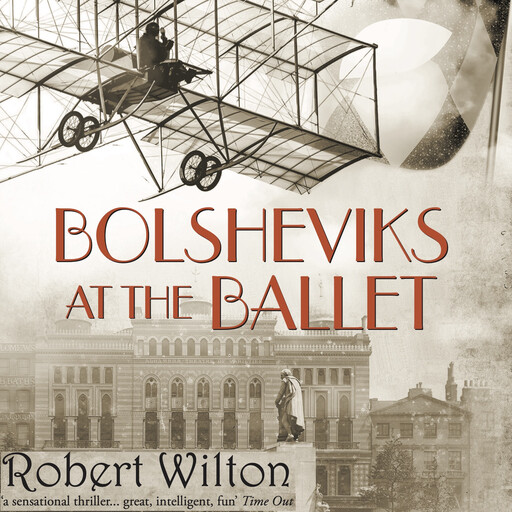 Bolsheviks at the Ballet, Robert Wilton