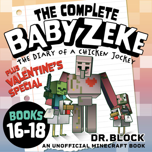 The Complete Baby Zeke, Books 16-18 + Valentine's Special, Block