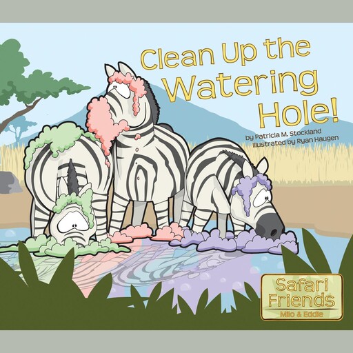 Clean Up the Watering Hole, Patricia M. Stockland