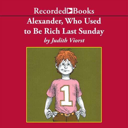 Alexander, Who Used to Be Rich Last Sunday, Judith Viorst