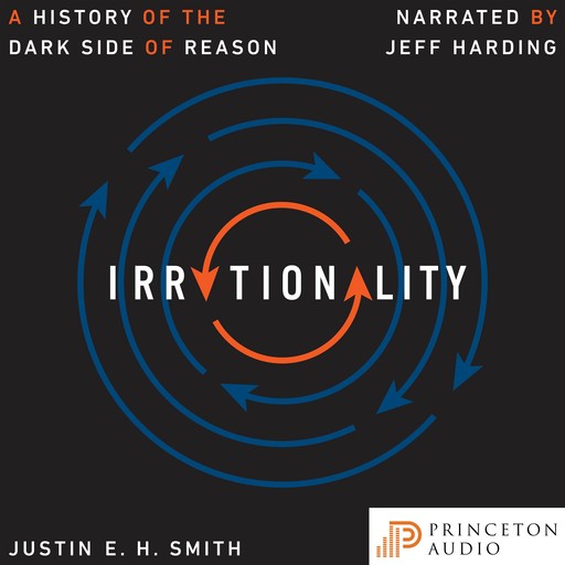 Irrationality, Justin Smith
