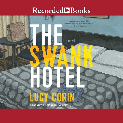 The Swank Hotel, Lucy Corin
