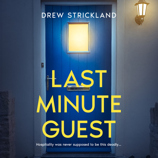 Last Minute Guest, Drew Strickland