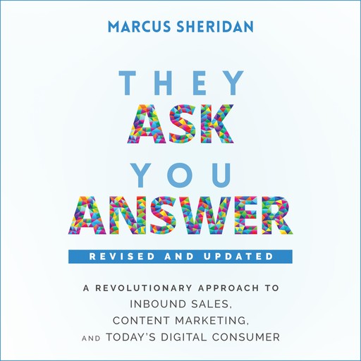 They Ask, You Answer, Marcus Sheridan