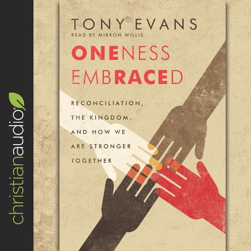 Oneness Embraced, Tony Evans