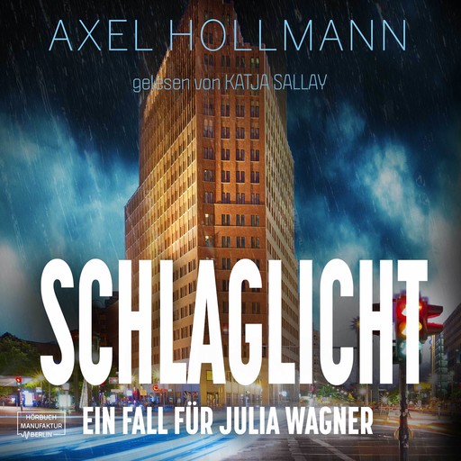 Ein Fall für Julia Wagner, Band 3: Schlaglicht (ungekürzt), Axel Hollmann